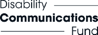 Logo of Disability Communications Fund.